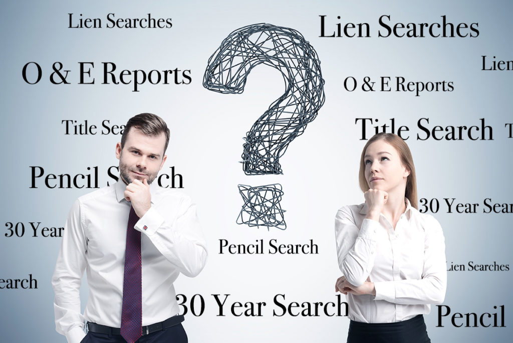 What is the Difference between Lien Searches, 30-Year Searches, and O&E Reports?